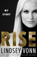 Rise: My Story by Vonn, Lindsey 
