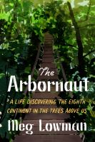 The Arbornaut by Lowman, Margaret 