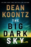 The Big Dark Sky  by Koontz, Dean 