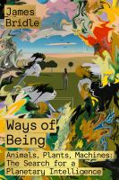 Ways of Being  by Bridle, James