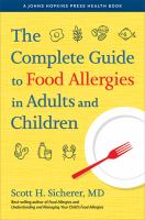 The Complete Guide to Food Allergies  by Sicherer, Scott H. 