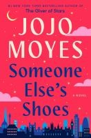 Someone Else's Shoes  by Moyes, Jojo