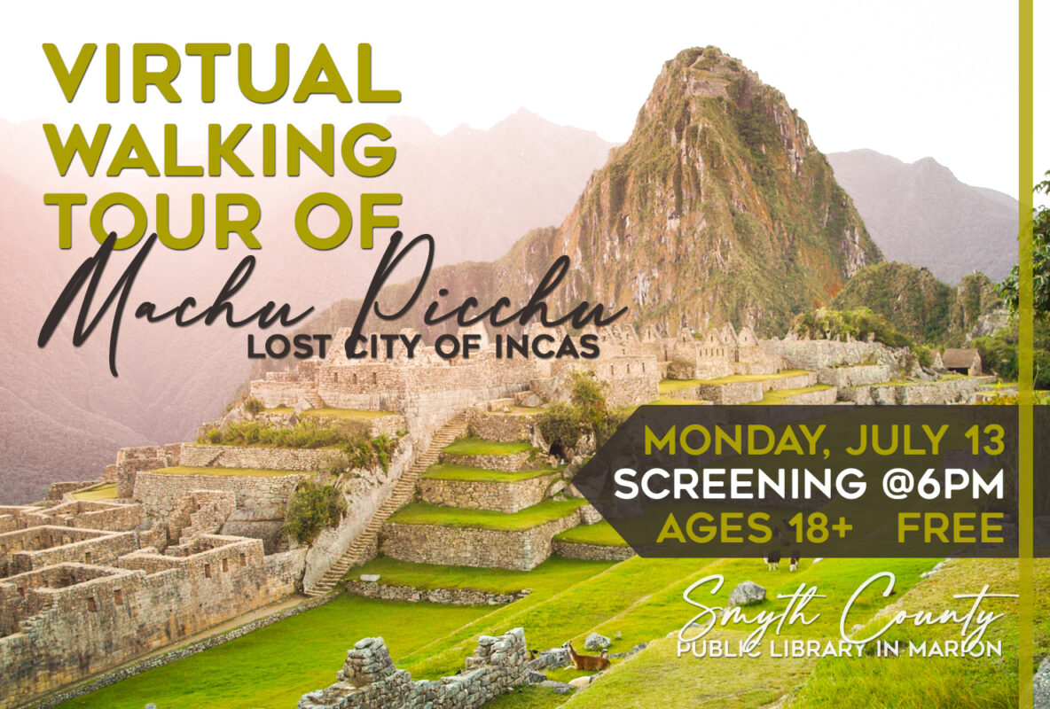 Join us for a Screening of a Walking Tour of Machu Picchu!
