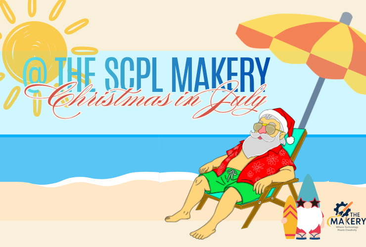 Christmas in July at the SCPL Makery