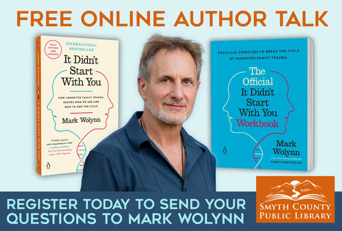 We are thrilled to host Mark Wolynn, author of "It Didn’t Start with You," for a LIVE virtual event!