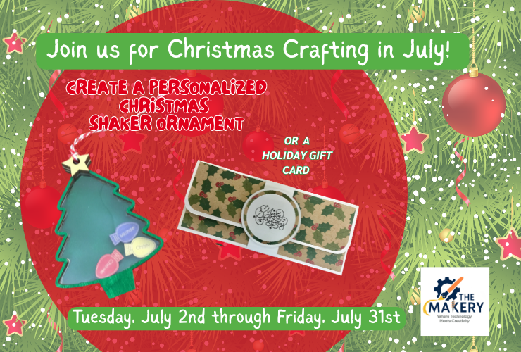 Christmas in July Crafting in the SCPL Makery @Chilhowie Library!! 
