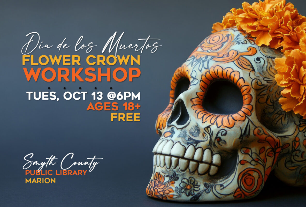 Join us at the Marion Public Library on Tuesday, October 13th at 6pm for a lively, hands-on workshop dedicated to celebrating the rich history & traditions of Día de los Muertos (Day of the Dead).